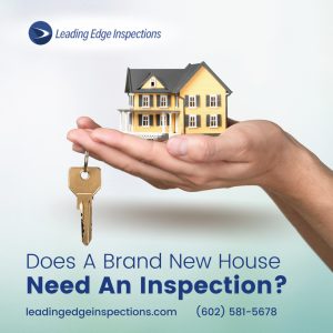 Does A Brand New House Need An Inspection?