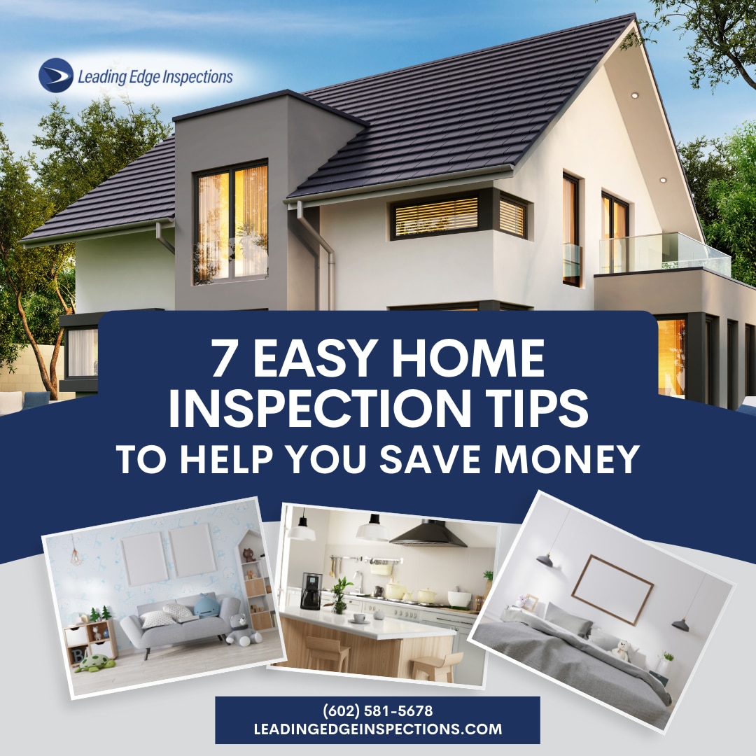 Leading Edge Inspections LLC 7 Easy Home Inspection Tips To Help You Save Money 7 Easy Home Inspection Tips To Help You Save Money