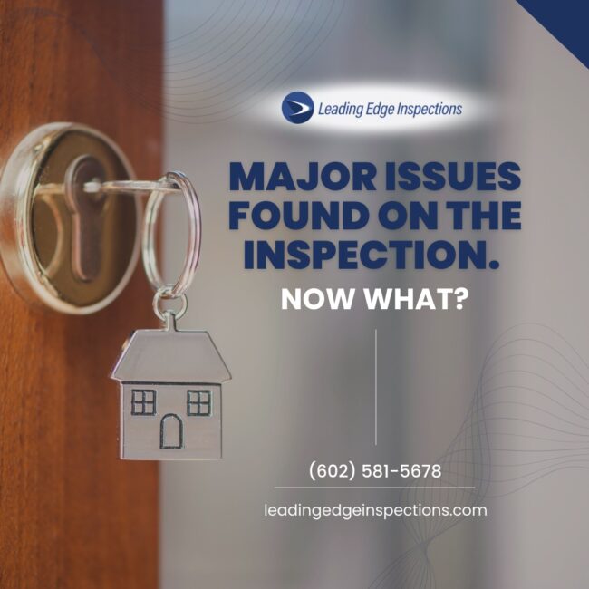 Major Issues Found On The Inspection. Now What?